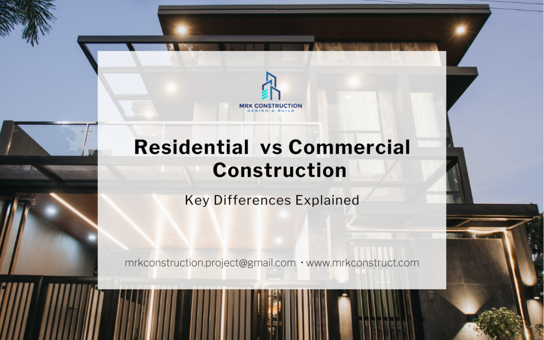Residential vs. Commercial Construction: Key Differences Explained